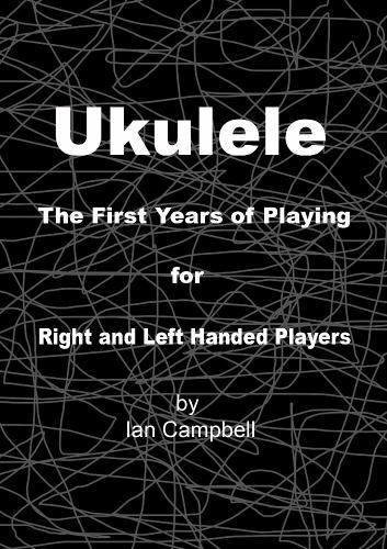 [object Object] «Ukulele The First Years of Playing for Left and Right Handed Players», автор Ієн Кемпбелл - фото №1