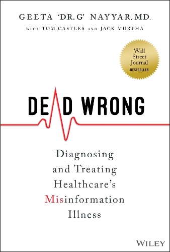 Паперова книга «Dead Wrong: Diagnosing and Treating Healthcare's Misinformation Illness», автор Джіта Найяр - фото №1