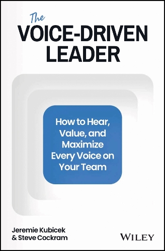 Паперова книга «The Voice-Driven Leader: How to Hear, Value, and Maximize Every Voice on Your Team», авторів Джеремі Кубічек, Стів Кокрам - фото №1