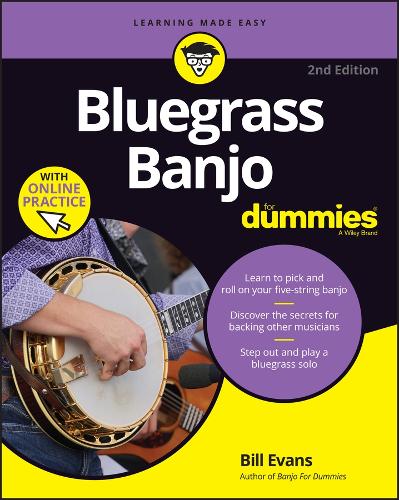Бумажная книга «Bluegrass Banjo For Dummies: Book + Online Video & Audio Instruction», автор Билл Эванс - фото №1