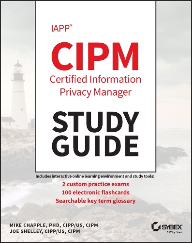 Бумажная книга «IAPP CIPM Certified Information Privacy Manager Study Guide», авторов Джо Шелли, Майк Чаппелл - фото №1