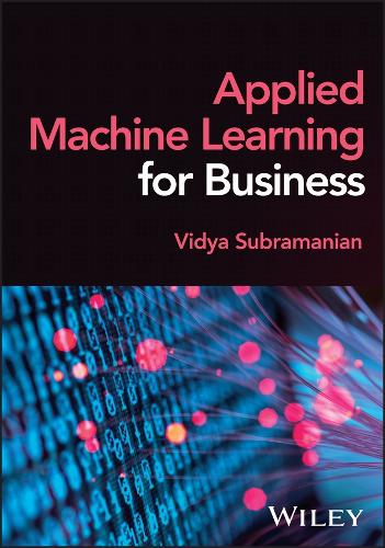 [object Object] «Applied Machine Learning for Business», автор Видья Субраманиан - фото №1