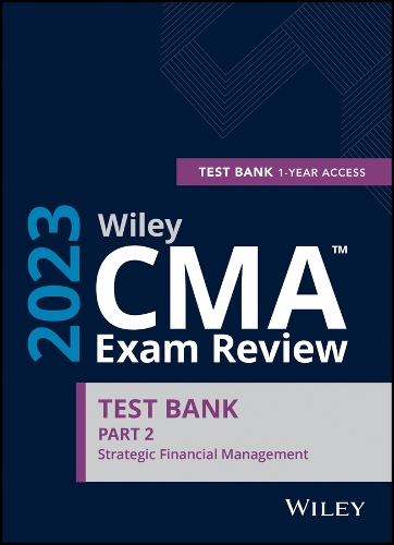 Бумажная книга «Wiley CMA Exam Review 2023 Study Guide Part 2: Strategic Financial Management Set (1-year access)», автор Вайли - фото №1