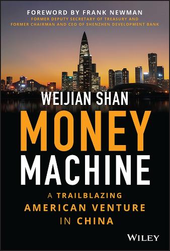 Паперова книга «Money Machine: A Trailblazing American Venture in China», автор Вейцзянь Шань - фото №1