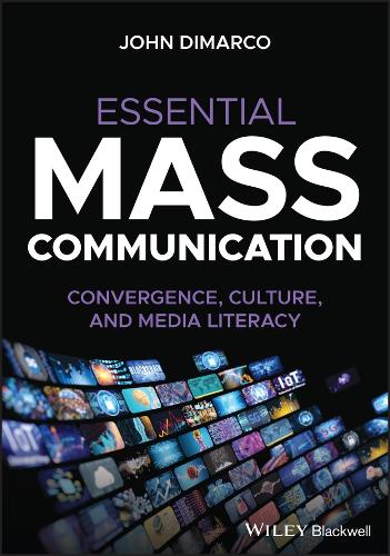 Бумажная книга «Essential Mass Communication: Convergence, Culture, and Media Literacy», автор Джон ДиМарко - фото №1