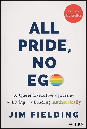 Паперова книга «All Pride, No Ego: A Queer Executive's Journey to Living and Leading Authentically», автор Джим Філдінг - фото №1