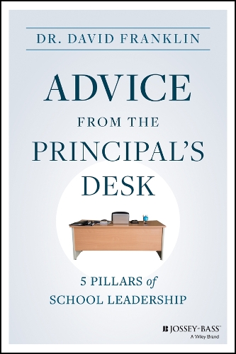 Бумажная книга «Advice from the Principal's Desk: 5 Pillars of School Leadership», автор Дэвид Франклин - фото №1