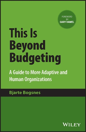 Бумажная книга «This Is Beyond Budgeting: A Guide to More Adaptive and Human Organizations», автор Бьярте Богснес - фото №1