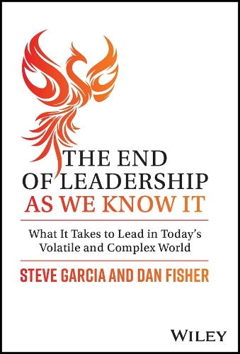 Бумажная книга «The End of Leadership as We Know It: What It Takes to Lead in Today's Volatile and Complex World», авторов Дэн Фишер, Стив Гарсия - фото №1