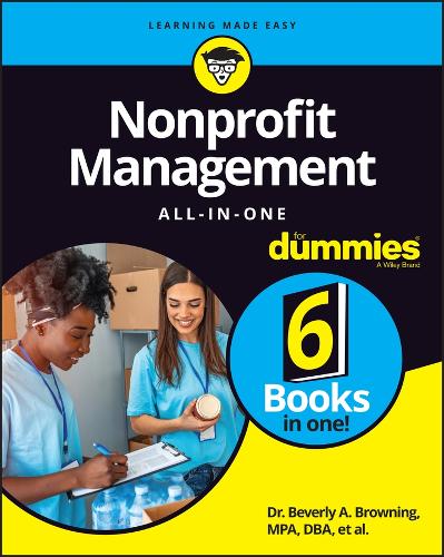 Бумажная книга «Nonprofit Management All-in-One For Dummies», авторов Алисон Коннолли, Беверли А. Браунинг, Мэйр Лафран, Шэрон Фаррис, Шив Сингх, Стефани Даймонд - фото №1