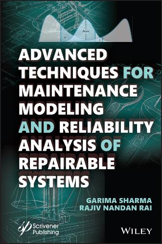 Бумажная книга «Advanced Techniques for Maintenance Modeling and Reliability Analysis of Repairable Systems», авторов Гарима Шарма, Раджив Нандан Рай - фото №1