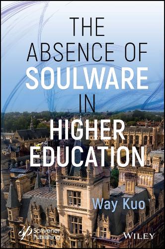Паперова книга «The Absence of Soulware in Higher Education», автор Вей Куо - фото №1