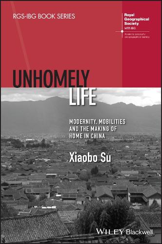 Бумажная книга «Unhomely Life: Modernity, Mobilities and the Making of Home in China», автор Сяобо Су - фото №1