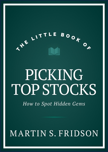 Бумажная книга «The Little Book of Picking Top Stocks: How to Spot Hidden Gems», автор Мартин С. Фридсон - фото №1