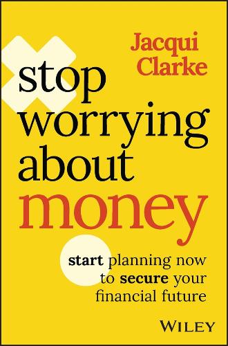 Бумажная книга «Stop Worrying about Money: Start Planning Now to Secure Your Financial Future», автор Жаки Кларк - фото №1