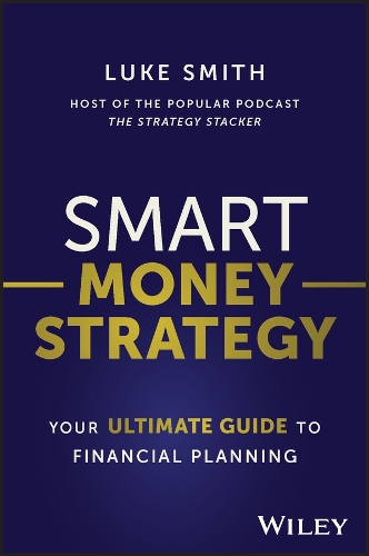 Паперова книга «Smart Money Strategy: Your Ultimate Guide to Financial Planning», автор Люк Сміт - фото №1