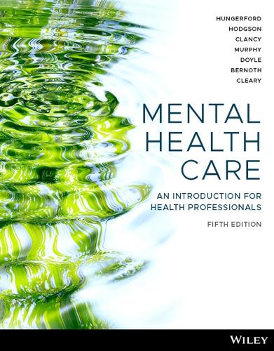 Бумажная книга «Mental Health Care: An Introduction for Health Professionals, 5th Edition», авторов Кэтрин Хангерфорд, Донна Ходжсон, Джиллиан Мерфи, Керри Дойл, Маре Бернот, Мишель Клири, Ричард Клэнси - фото №1