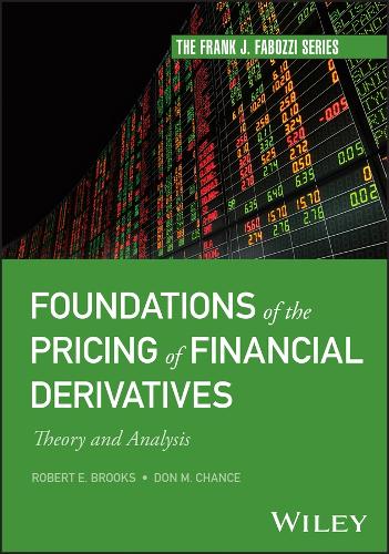 Бумажная книга «Foundations of the Pricing of Financial Derivatives: Theory and Analysis», авторов Дон М. Ченс, Роберт Э. Брукс - фото №1
