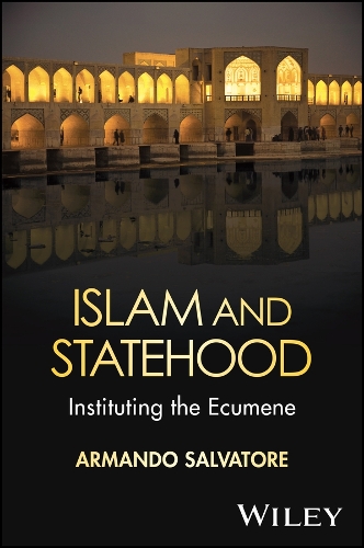 Paper book «Islam and Statehood: Instituting the Ecumene», author Armando Salvatore - фото №1
