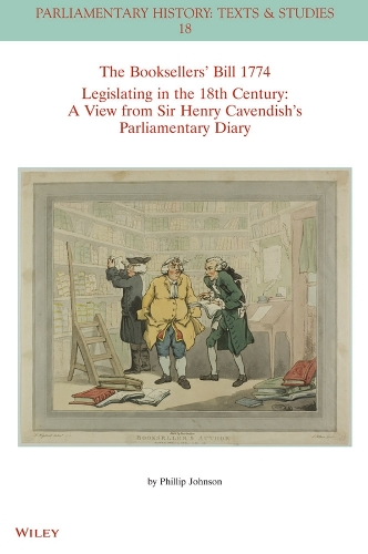 Бумажная книга «The Booksellers' Bill 1774 Legislating in the 18th Century: A View from Sir Henry Cavendish's Parliamentary Diary», автор Филлип Джонсон - фото №1