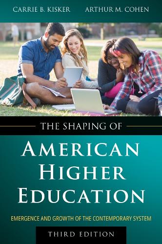Бумажная книга «The Shaping of American Higher Education: Emergence and Growth of the Contemporary System», авторов Артур М. Коэн, Кэрри Б. Кискер - фото №1