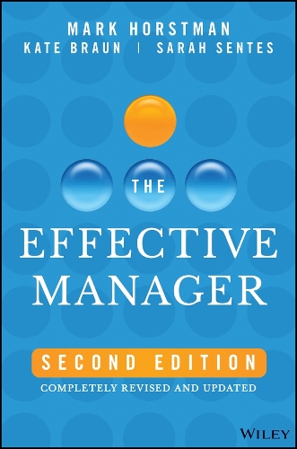 Бумажная книга «The Effective Manager: Completely Revised and Updated», авторов Кейт Браун, Марк Хорстман, Сара Сентес - фото №1