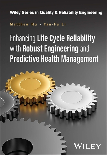 Бумажная книга «Enhancing Life Cycle Reliability with Robust Engineering and Predictive Health Management», автор Янь-Фу Ли - фото №1