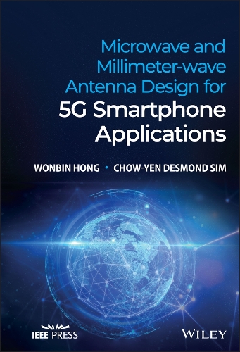 Бумажная книга «Microwave and Millimeter-wave Antenna Design for 5G Smartphone Applications», авторов Чоу-Ен Десмонд Сим, Вонбин Хонг - фото №1