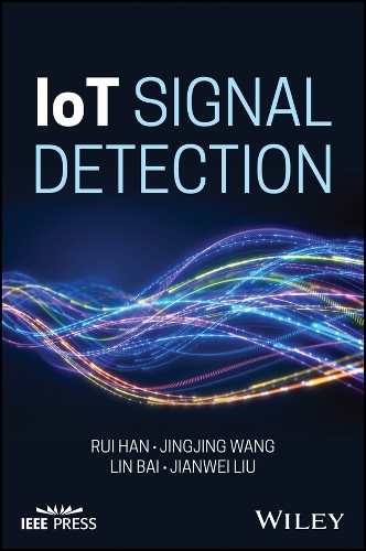 Бумажная книга «IoT Signal Detection», авторов Цзяньвэй Лю, Цзинцзин Ван, Лин Бай, Руй Хань - фото №1