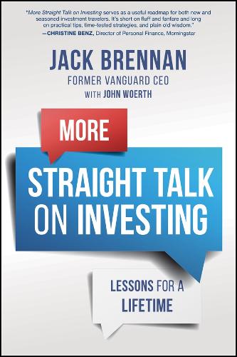 Бумажная книга «More Straight Talk on Investing: Lessons for a Lifetime», авторов Джон Дж. Бреннан, Джон Вурт - фото №1