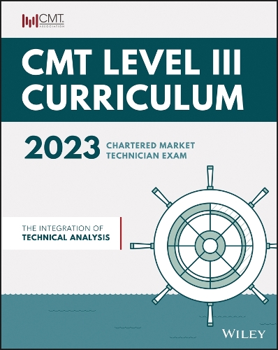 Паперова книга «CMT Curriculum Level III 2023: The Integration of Technical Analysis», автор CMT Association - фото №1