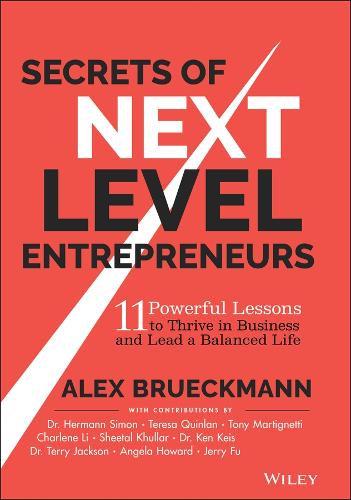 Бумажная книга «Secrets of Next-Level Entrepreneurs: 11 Powerful Lessons to Thrive in Business and Lead a Balanced Life», автор Алекс Брюкманн - фото №1
