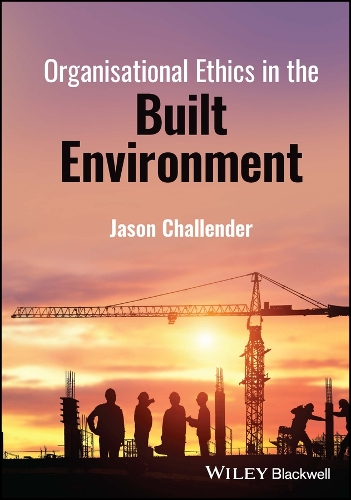 Паперова книга «Organisational Ethics in the Built Environment», автор Джейсон Челлендер - фото №1