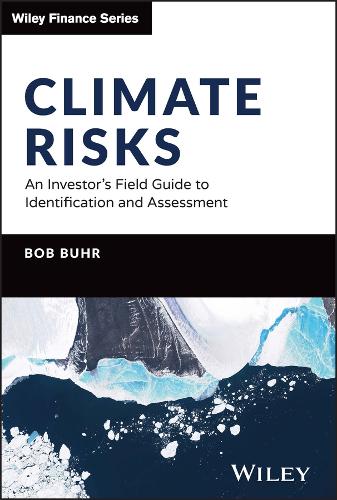 Бумажная книга «Climate Risks: An Investor's Field Guide to Identification and Assessment», автор Боб Бур - фото №1