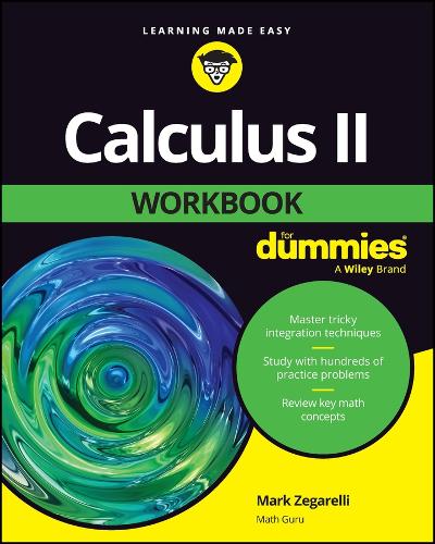 Бумажная книга «Calculus II Workbook For Dummies», автор Марк Зегарелли - фото №1