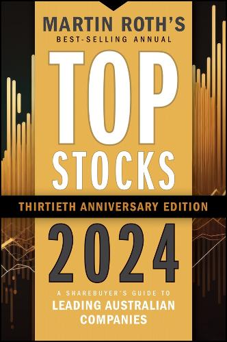 Бумажная книга «Top Stocks 2024: A Sharebuyer's Guide to Leading Australian Companies», автор Мартин Рот - фото №1