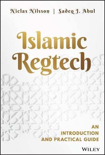 Бумажная книга «Islamic Regtech: An Introduction and Practical Guide», авторов Никлас Нильссон, Садек Дж. Абул - фото №1
