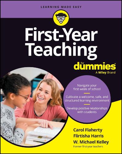 Бумажная книга «First-Year Teaching For Dummies», авторов Кэрол Флаэрти, Флиртиша Харрис, У. Майкл Келли - фото №1