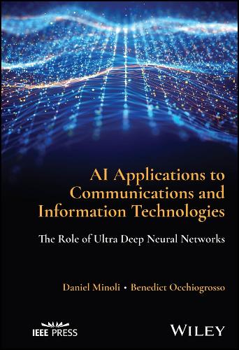 Паперова книга «AI Applications to Communications and Information Technologies: The Role of Ultra Deep Neural Networks», авторів Бенедикт Оккіогроссо, Даніель Мінолі - фото №1