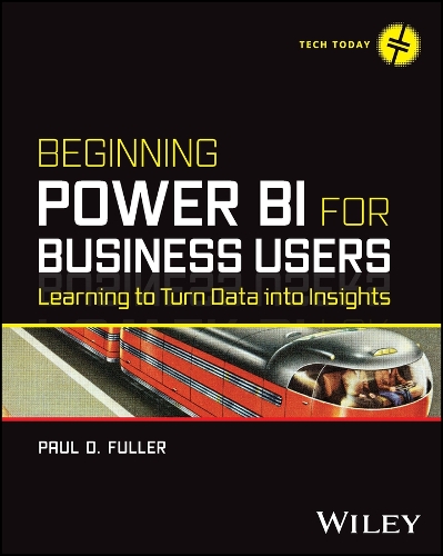 [object Object] «Beginning Power BI for Business Users: Learning to Turn Data into Insights», автор Пол Д. Фуллер - фото №1