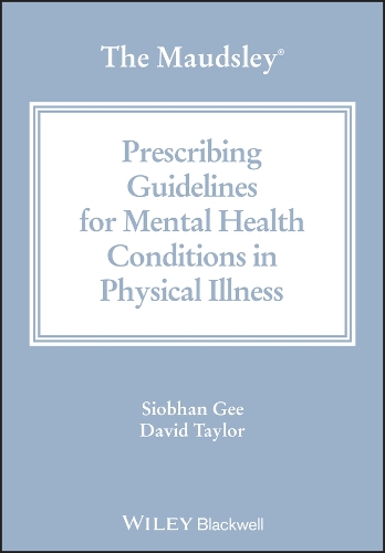 Паперова книга «The Maudsley Prescribing Guidelines for Mental Health Conditions in Physical Illness», автор Девід М. Тейлор - фото №1