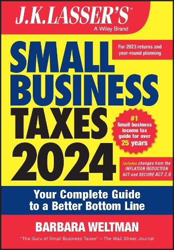 Бумажная книга «J.K. Lasser's Small Business Taxes 2024: Your Complete Guide to a Better Bottom Line», автор Барбара Вельтман - фото №1