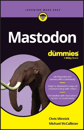 Паперова книга «Mastodon For Dummies», авторів Кріс Міннік, Майкл Маккалістер - фото №1
