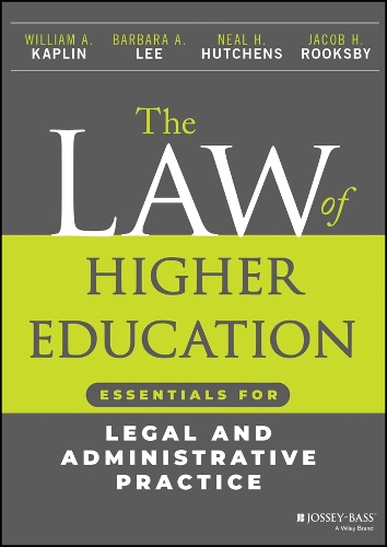 Бумажная книга «The Law of Higher Education: Essentials for Legal and Administrative Practice», авторов Барбара А. Ли, Джейкоб Х. Руксби, Нил Х. Хатченс, Уильям А. Каплин - фото №1