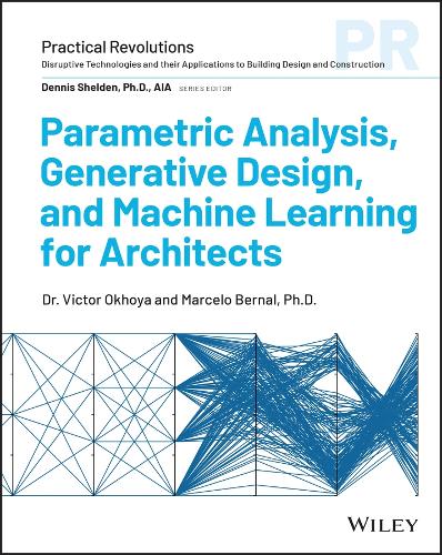 Паперова книга «Parametric Analysis and Generative Design in Archi tectural Practice», автор Бернал - фото №1