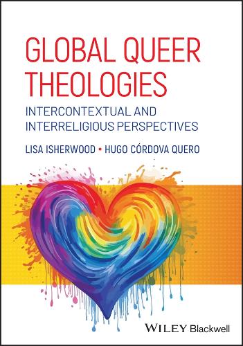 Паперова книга «Global Queer Theologies: Intercontextual and Interreligious Perspectives», авторів Х'юго Кордова Керо, Ліза Ішервуд - фото №1