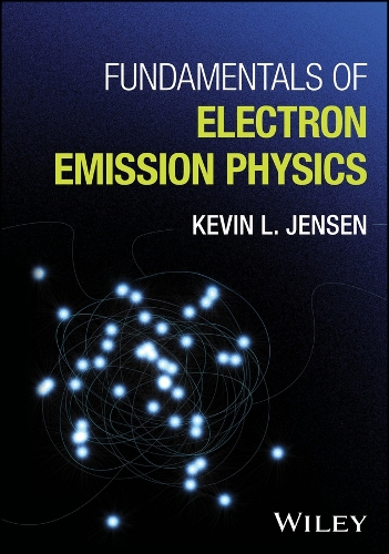 Паперова книга «Fundamentals of Electron Emission Physics», автор Кевін Л. Дженсен - фото №1