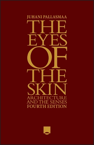 Бумажная книга «The Eyes of the Skin: Architecture and the Senses», автор Юхани Палласмаа - фото №1