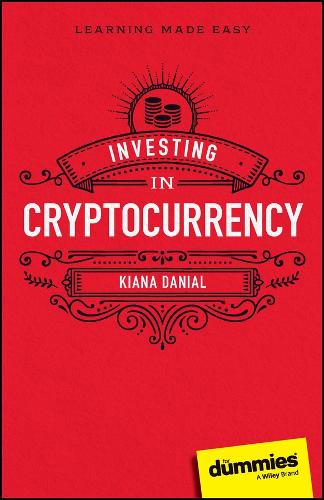Паперова книга «Investing in Cryptocurrency For Dummies», автор Кіана Даніал - фото №1