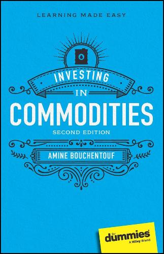 Бумажная книга «Investing in Commodities For Dummies», автор Амин Бушентуф - фото №1